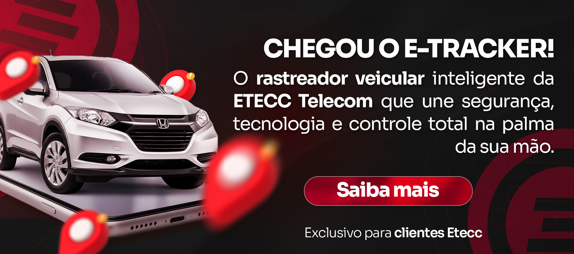 Banner: Chegou o E-Tracker, o rastreador veicular inteligente da Etecc Telecom, exclusivo para clientes